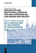 Geschichte der deutschen Literatur von den Anfängen bis zum Beginn der Neuzeit. Vom späten Mittelalter zum Beginn der Neuzeit Die Literatur des 15. und frühen 16. Jahrhunderts. Tl.2