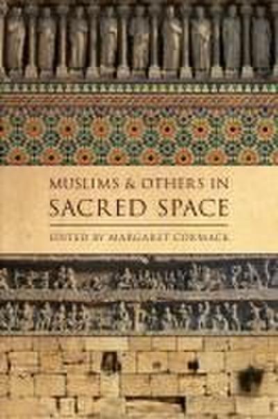 Muslims and Others in Sacred Space
