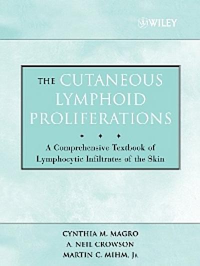 The Cutaneous Lymphoid Proliferations