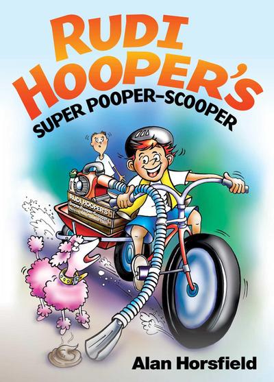 Rudi Hooper’s Super Pooper-Scooper