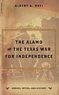 Alamo And The Texas War For Independence - Alber A. Nofi