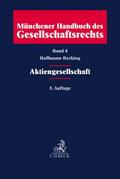 Münchener Handbuch des Gesellschaftsrechts 4: Aktiengesellschaft