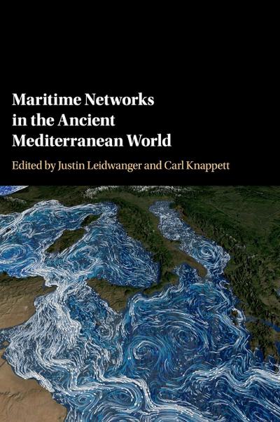 Maritime Networks in the Ancient Mediterranean             World
