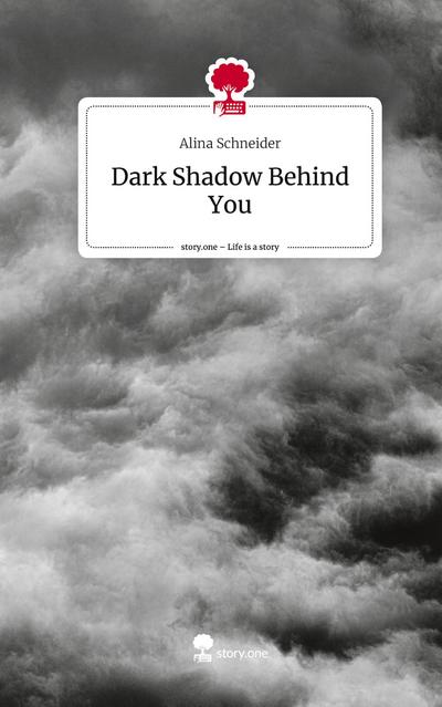 Dark Shadow Behind You. Life is a Story - story.one