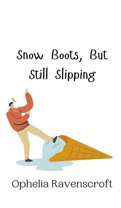 Snow Boots, But Still Slipping