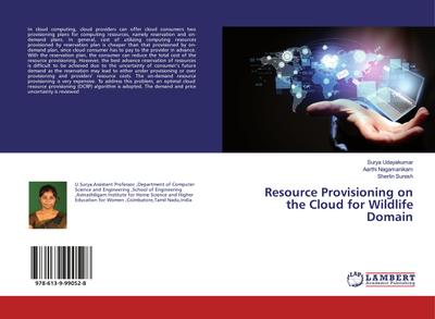 Resource Provisioning on the Cloud for Wildlife Domain