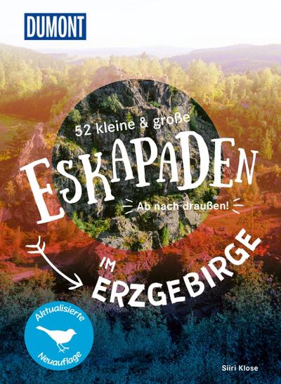 52 kleine & große Eskapaden im Erzgebirge