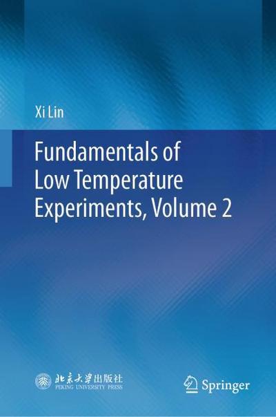 Fundamentals of Low Temperature Experiments, Volume 2