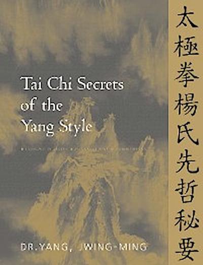 Tai Chi Secrets of the Yang Style