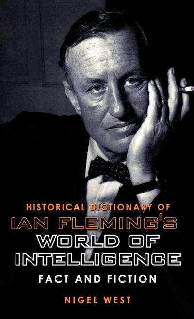 Historical Dictionary of Ian Fleming’s World of Intelligence