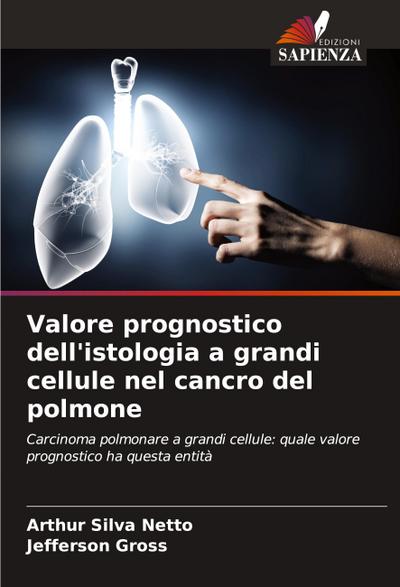 Valore prognostico dell’istologia a grandi cellule nel cancro del polmone