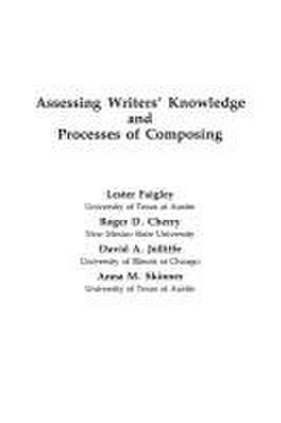 Assessing Writers’ Knowledge and Processes of Composing