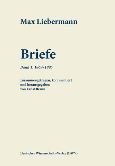 Max Liebermann: Briefe / Max Liebermann: Briefe