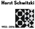 Horst Schwitzki (1932-2016). Eine Werkmonografie