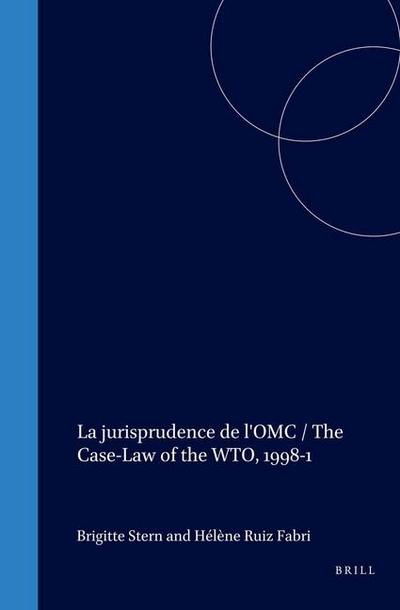 La Jurisprudence de l’Omc / The Case-Law of the Wto, 1998-1