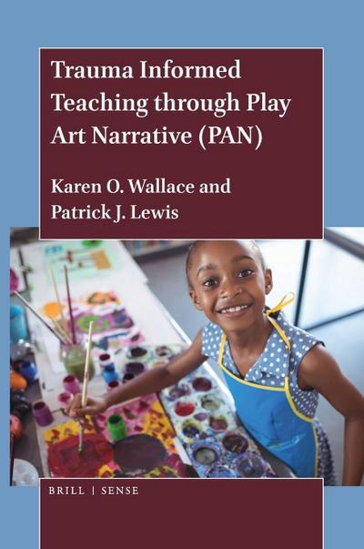 Trauma Informed Teaching Through Play Art Narrative (Pan)