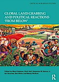 Global Land Grabbing and Political Reactions ’from Below’