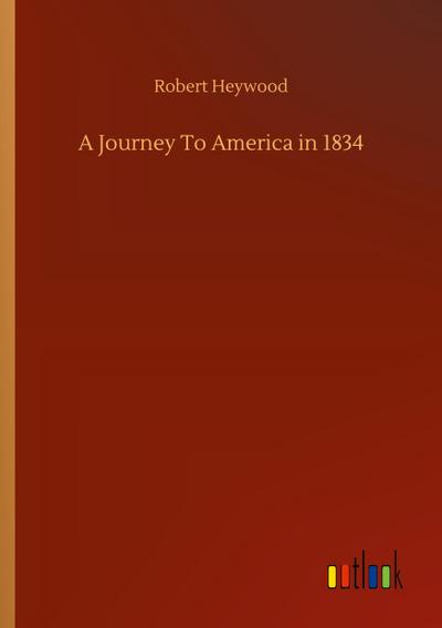 A Journey To America in 1834