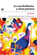 La casa bailarina y otros poemas