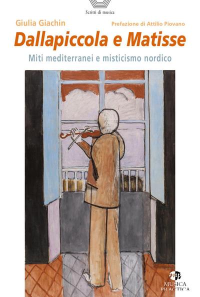 Dallapiccola e Matisse. Miti mediterranei e misticismo nordico