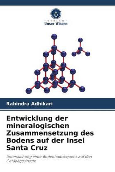 Entwicklung der mineralogischen Zusammensetzung des Bodens auf der Insel Santa Cruz