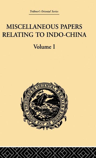 Miscellaneous Papers Relating to Indo-China