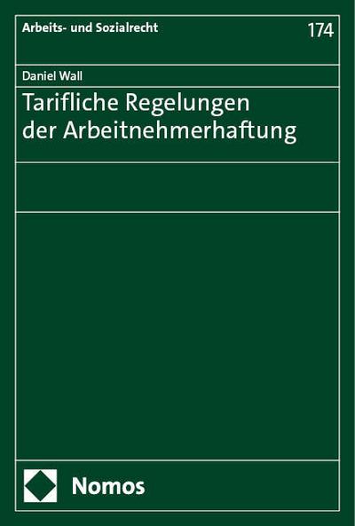 Tarifliche Regelungen der Arbeitnehmerhaftung (Arbeits- und Sozialrecht)