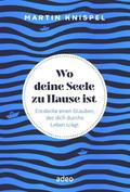 Wo deine Seele zu Hause ist