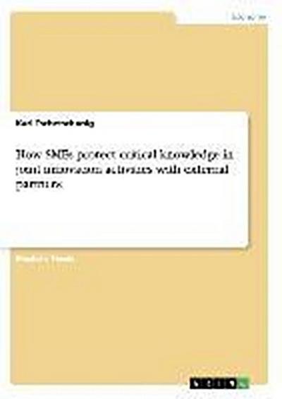 How SMEs protect critical knowledge in joint innovation activities with external partners