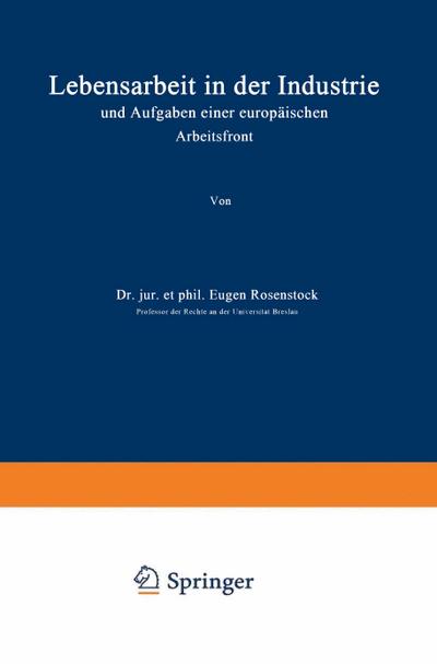 Lebensarbeit in der Industrie und Aufgaben einer europäischen Arbeitsfront