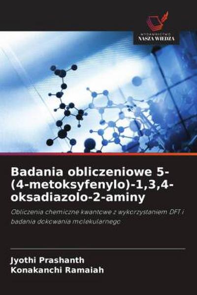 Badania obliczeniowe 5-(4-metoksyfenylo)-1,3,4-oksadiazolo-2-aminy
