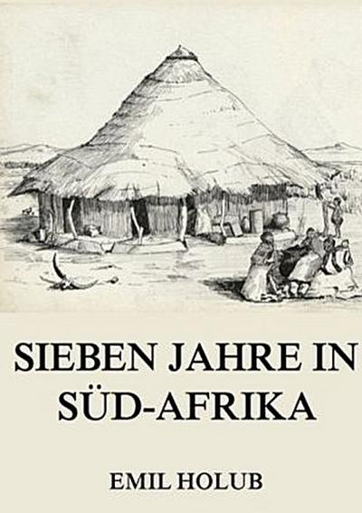 Sieben Jahre in Süd-Afrika, Erster Band