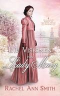 Die Visionen von Lady Mary (Agents of the Home Office, #4)
