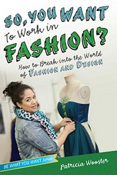 So, You Want to Work in Fashion?