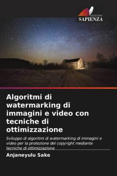 Algoritmi di watermarking di immagini e video con tecniche di ottimizzazione