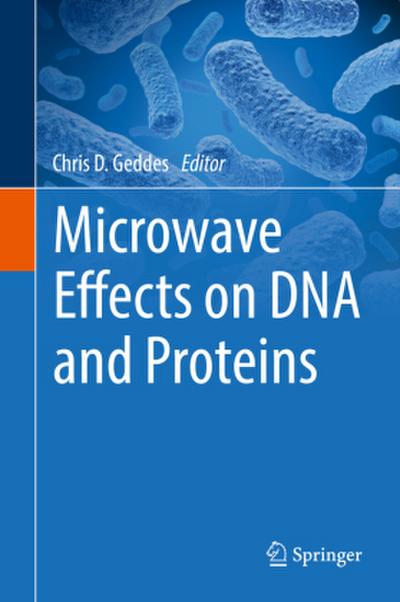 Microwave Effects on DNA and Proteins