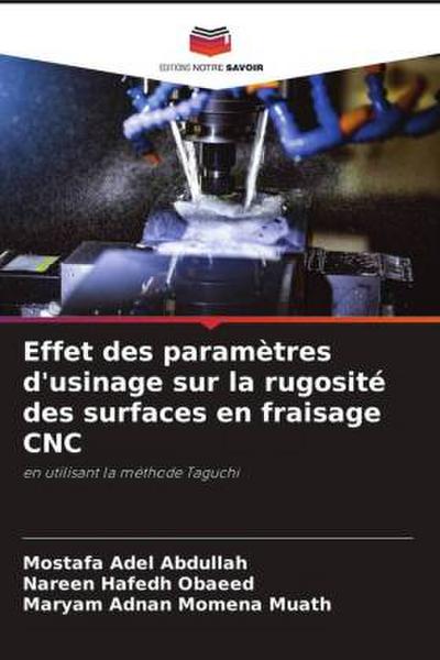 Effet des paramètres d’usinage sur la rugosité des surfaces en fraisage CNC