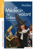 Le médecin volant - L’Amour médecin - Le Sicilien ou l’Amour peintre