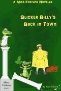 Slicker Billy’s Back in Town ((Miss Fortune World))