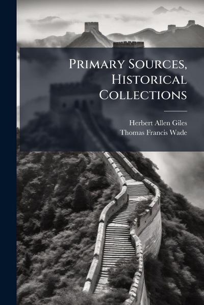 Primary Sources, Historical Collections