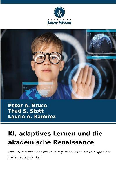 KI, adaptives Lernen und die akademische Renaissance