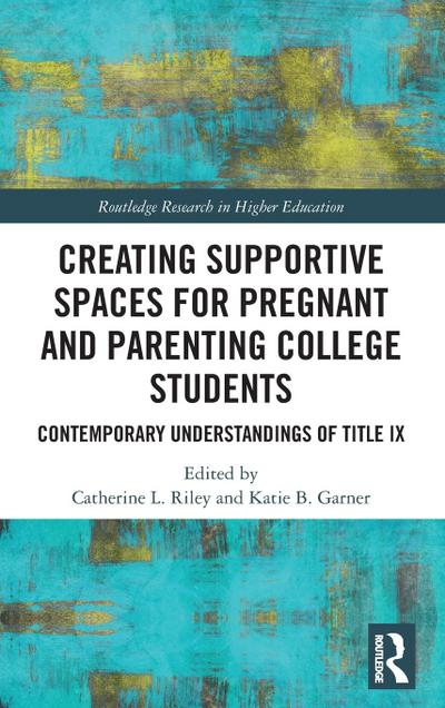 Creating Supportive Spaces for Pregnant and Parenting College Students