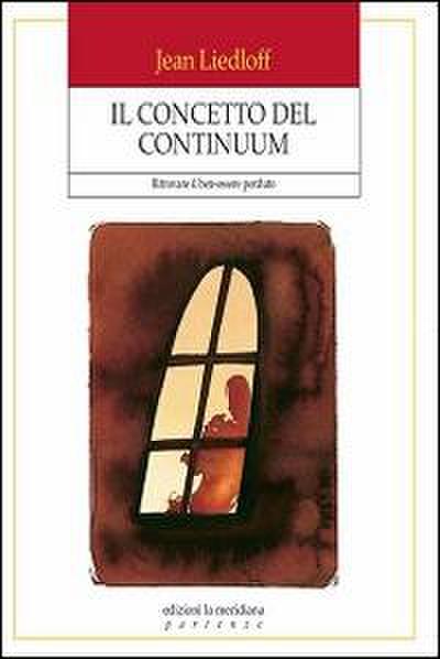 Il concetto del continuum. Ritrovare il ben-essere perduto