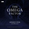 The Omega Factor: Spider’s Web