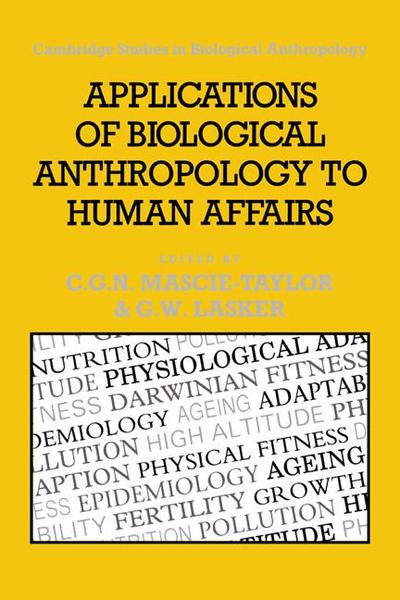 Applications of Biological Anthropology to Human Affairs