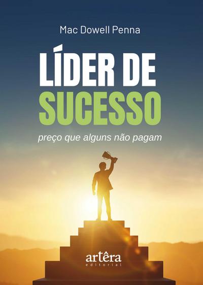 Líder de Sucesso: Preço que Alguns não Pagam