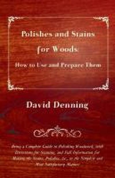 Polishes and Stains for Woods