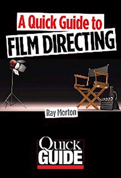 A Quick Guide to Film Directing