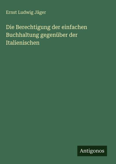 Die Berechtigung der einfachen Buchhaltung gegenüber der Italienischen