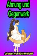Ahnung und Gegenwart